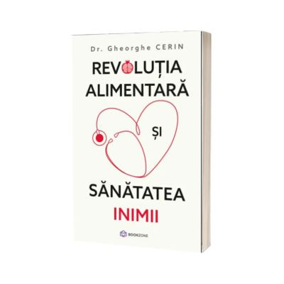 Revolutia alimentara si sanatatea inimii