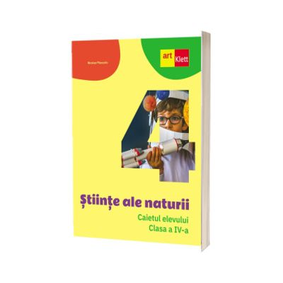 Siinte ale naturii, caietul elevului pentru clasa a IV-a