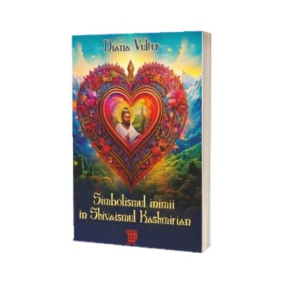 Simbolismul inimii in Shivaismul Kashmirian