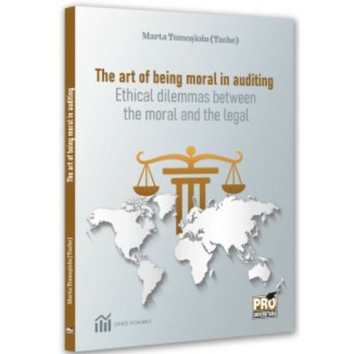 The art of being moral in auditing.Ethical dilemmas between the moral and the legal