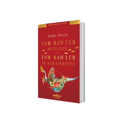 Tom Sawyer detectiv. Tom Sawyer in strainatate