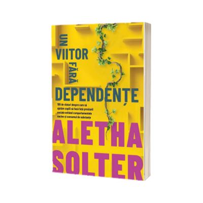 Un viitor fara dependente