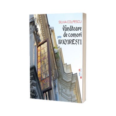 Vanatoare de comori prin Bucuresti