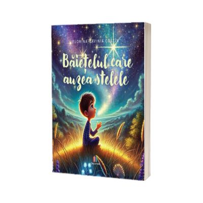 Baietelul care auzea stelele