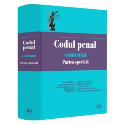 Codul penal comentat. Partea speciala