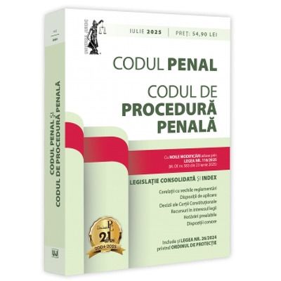 Codul penal si Codul de procedura penala: iulie 2025