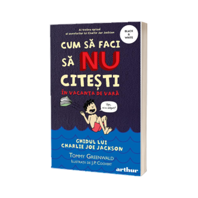 Cum sa faci sa NU citesti in vacanta de vara: Ghidul lui Charlie Joe Jackson #3