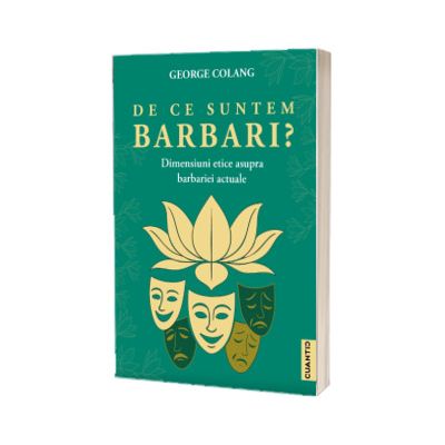 De ce suntem barbari?