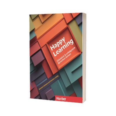 Happy Learning. Glucklich und erfolgreich Sprachen lernen