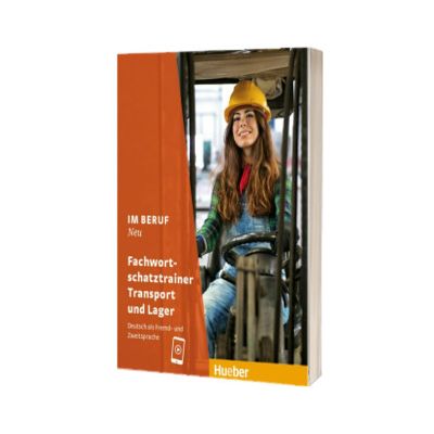 Im Beruf NEU-Fachwortschatztrainer Transport und Lager