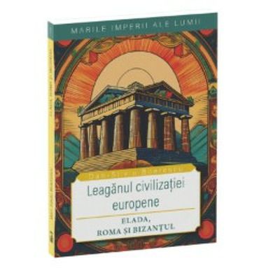 Leaganul civilizatiei europene