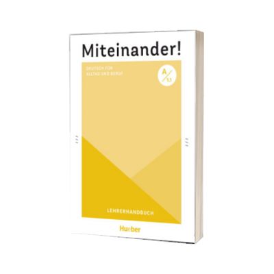 Miteinander! Deutsch fur Alltag und Beruf A1.1