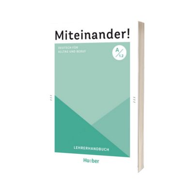 Miteinander! Deutsch fur Alltag und Beruf A1.2