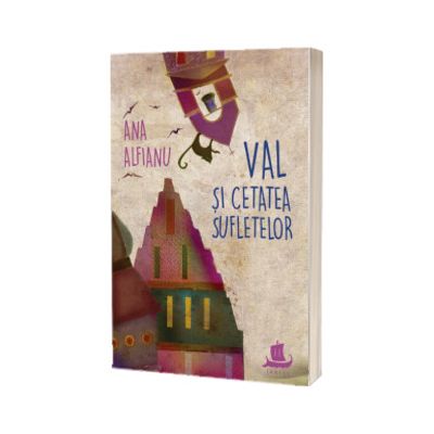 Val si Cetatea Sufletelor