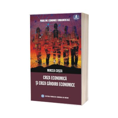 Criza economica si criza gandirii economice