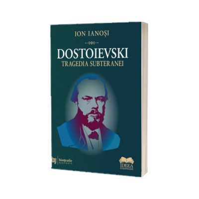 Dostoievski. Tragedia subteranei