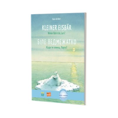Kleiner Eisbar - wohin fahrst du, Lars? Deutsch-Ukrainisch