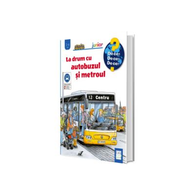 La drum cu autobuzul si metroul (De ce? 2-4 ani)