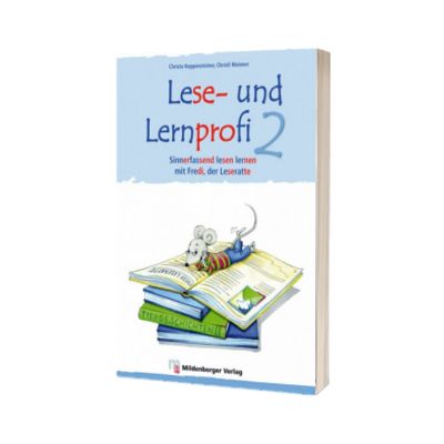 Lese und Lernprofi 2 Schulerarbeitsheft – silbierte Ausgabe Sinnerfassend lesen lernen mit Fredi, der Leseratte. Leseheft