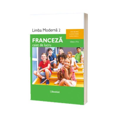 Limba franceza, caietul manualului Limba moderna 2 pentru clasa a V-a