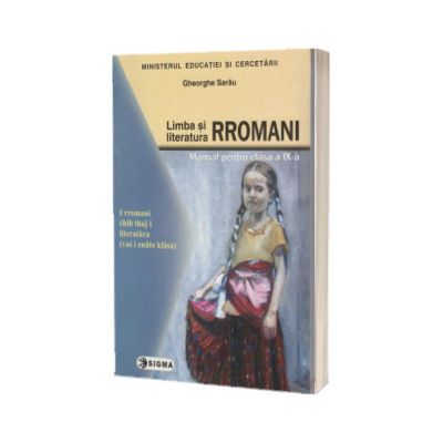 Limba si literatura rromani. Manual pentru cls. a IX-a
