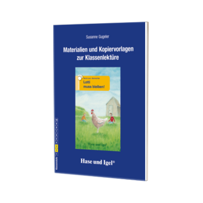 Lotti muss bleiben! Tiergeschichten. Materialien und Kopiervorlagen zur Klassenlekture