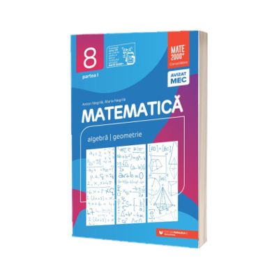 Matematica. Algebra, geometrie. Clasa a VIII-a, partea I. Consolidare (2025-2026)