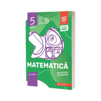 Matematica. Aritmetica, algebra, geometrie. Clasa a V-a, partea I. Initiere (2025-2026)