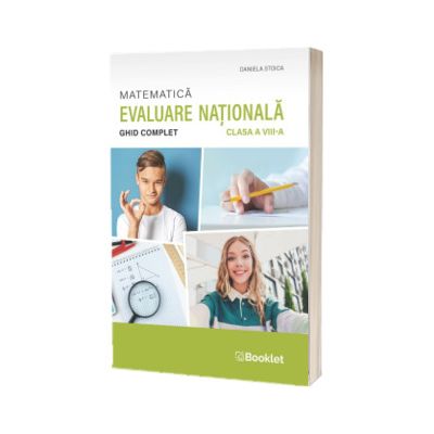 Matematica - Ghid complet pentru Evaluarea Nationala - clasa a VIII-a