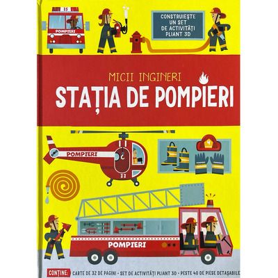 Micii ingineri. Statia de pompieri