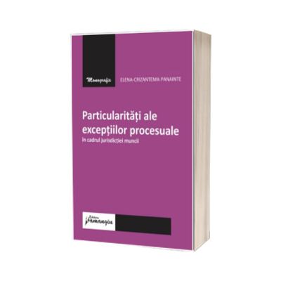 Particularitati ale exceptiilor procesuale in cadrul jurisdictiei muncii