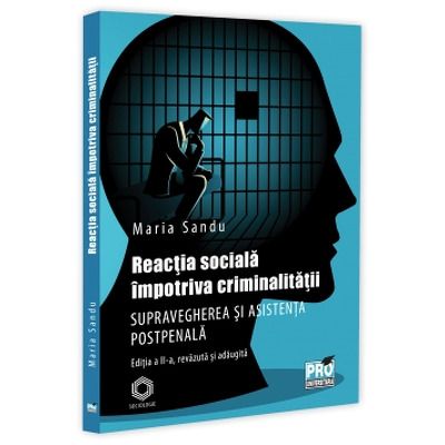 Reactia sociala impotriva criminalitatii. Supravegherea si asistenta postpenala