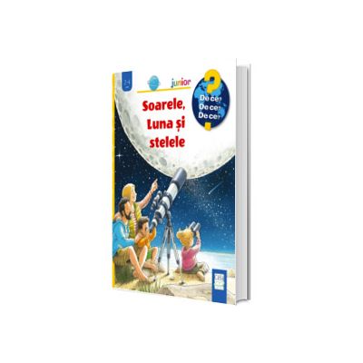 Soarele, Luna si stelele (De ce? 2-4 ani)