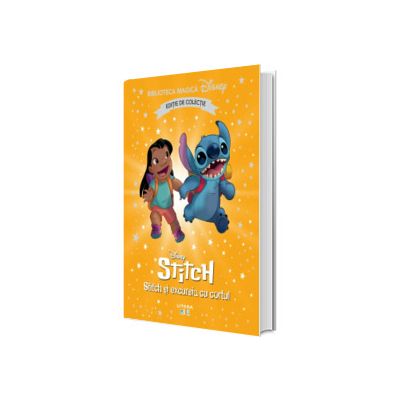 Stitch si excursia cu cortul. Volumul 92. Disney. Biblioteca magica, editie de colectie