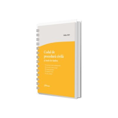 Codul de procedura civila si taxele de timbru. Actualizat la 1 septembrie 2025 - spiralat