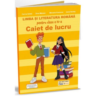 Limba si literatura romana caiet de lucru pentru clasa a IV-a