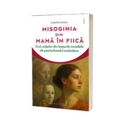 Misoginia transmisa din mama in fiica
