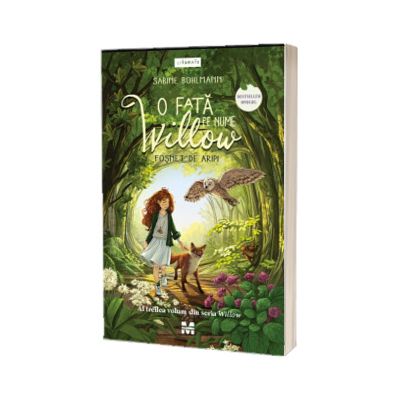 O fata pe nume Willow. Fosent de aripi (seria Willow, volumul 3)