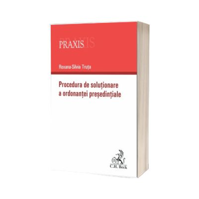 Procedura de solutionare a ordonantei presedintiale