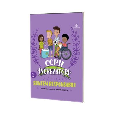 Suntem responsabili