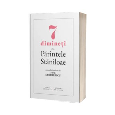 7 dimineti cu Parintele Staniloae