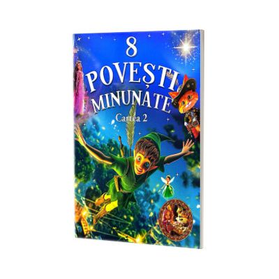 8 Povesti Minunate. Cartea 2