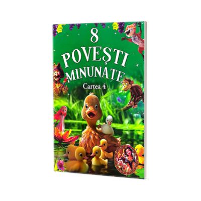 8 Povesti Minunate. Cartea 4