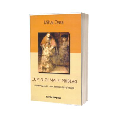 Cum n-oi mai fi pribeag