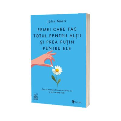 Femei care fac totul pentru altii si prea putin pentru ele