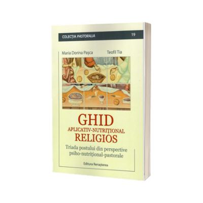 Ghid aplicativ-nutritional religios. Triada postului din perspective psiho-nutritional-pastorale