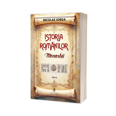 Istoria romanilor. Monarhii