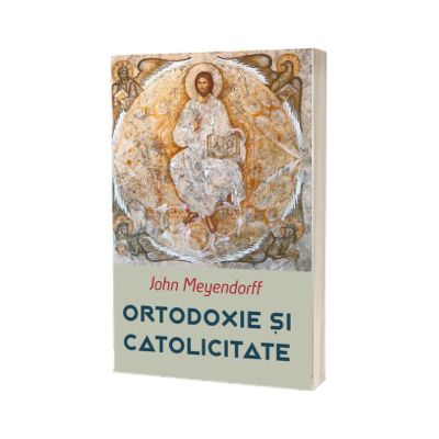 Ortodoxie si Catolicitate