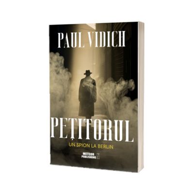PETITORUL. Un spion la Berlin