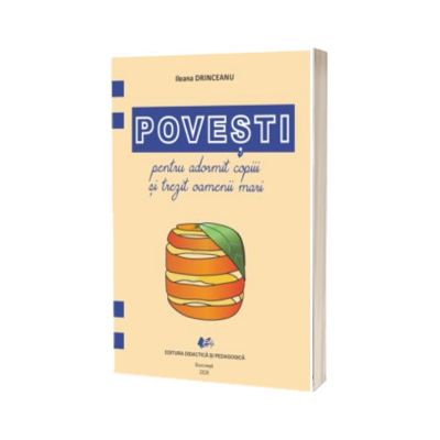 Povesti pentru adormit copiii si trezit oamenii mari